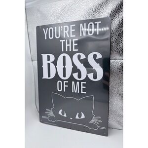 Kalan Youre Not The Boss Of Me Black Cat Metal Tin Sign Wall Decor SM749 New